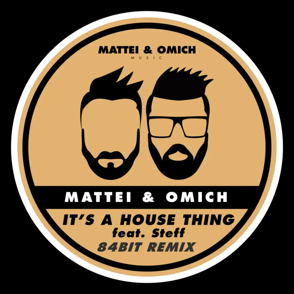 It's A House Thing (84Bit Remix) [feat. Steff Daxx]