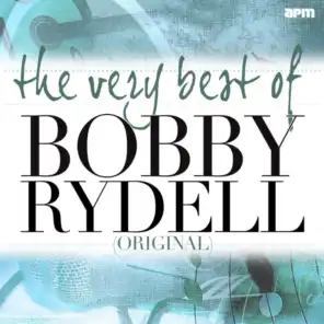 The Very Best of Bobby Rydell (Original Hits)