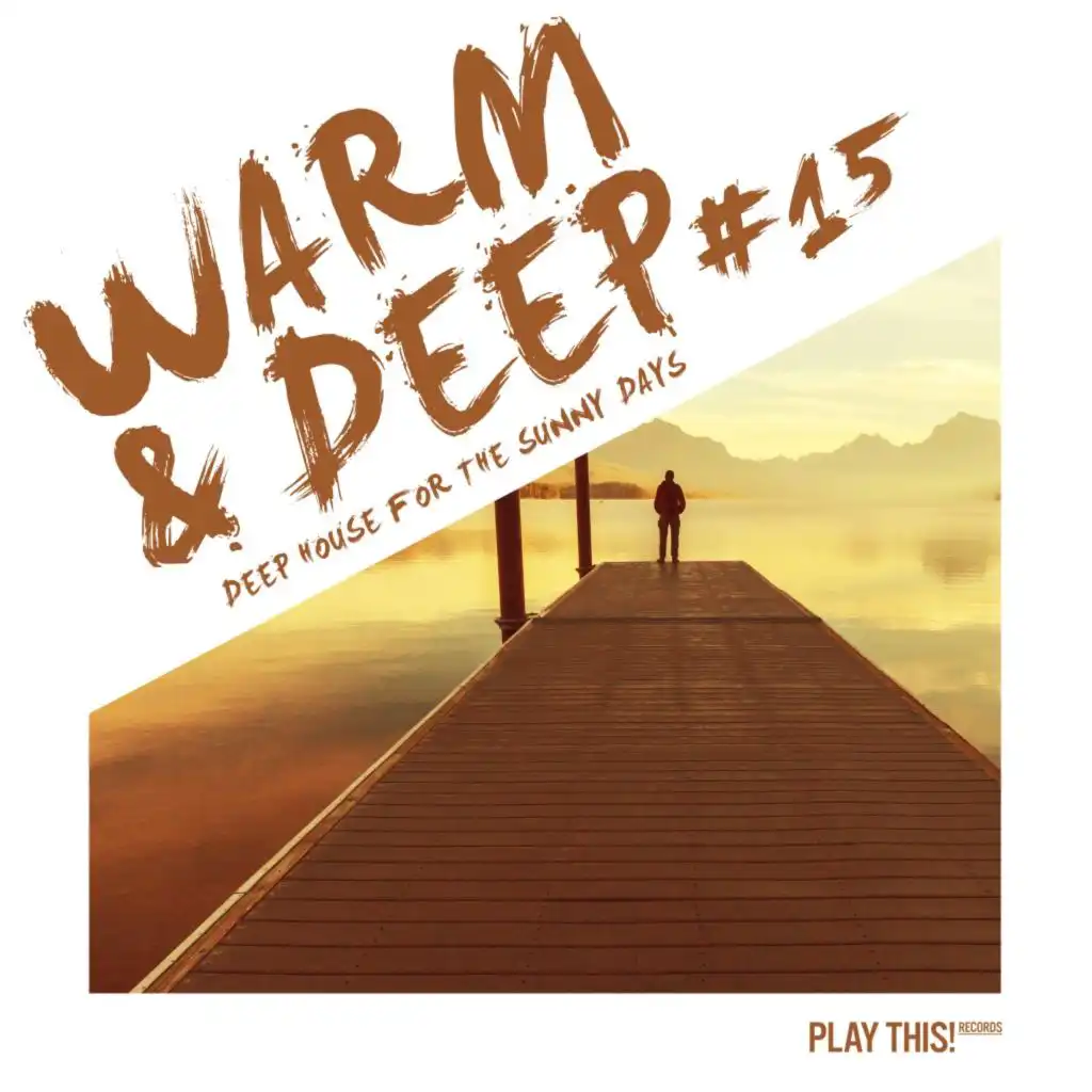 Warm & Deep #15: Deep House for the Sunny Days