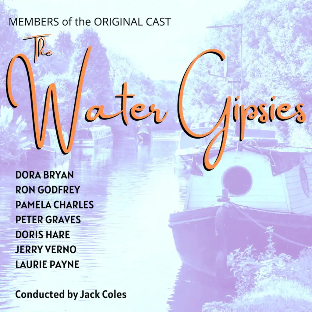The Water Gipsies (Original Cast of the Winter Garden Theatre Production)