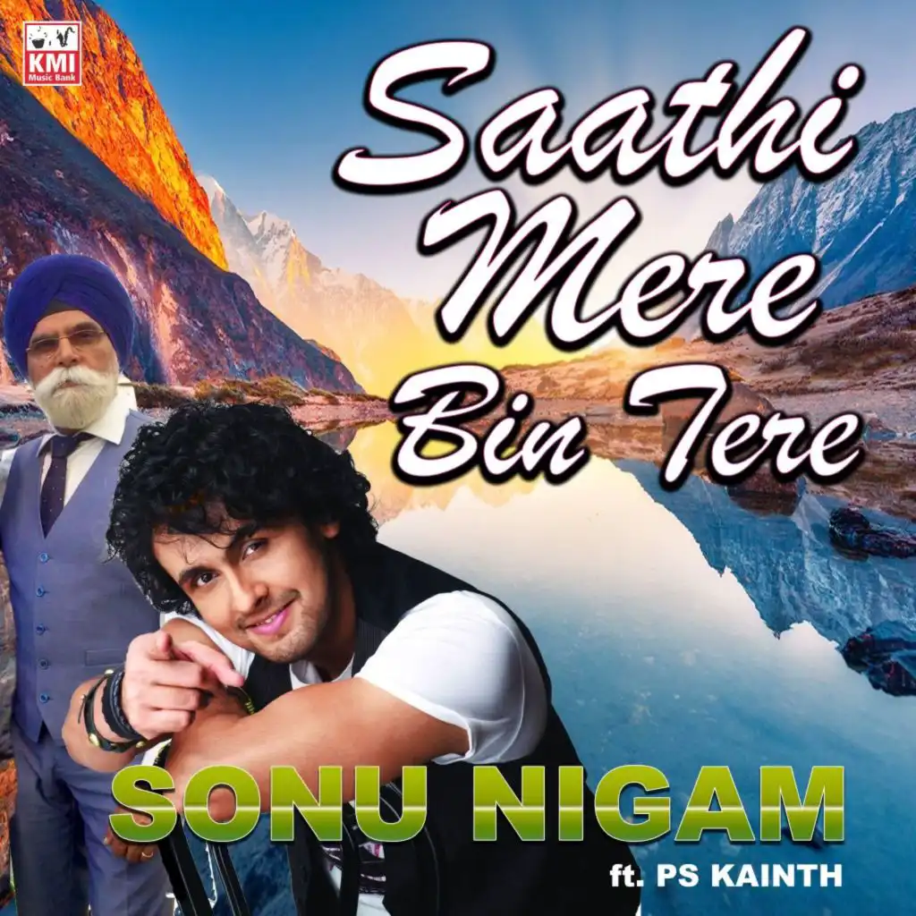 Saathi mere bin tere (feat. PS Kainth)