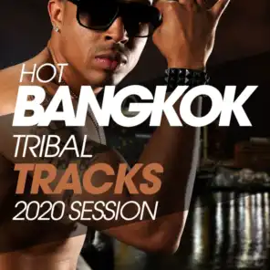 Hot Bangkok Tribal Tracks 2020 Session