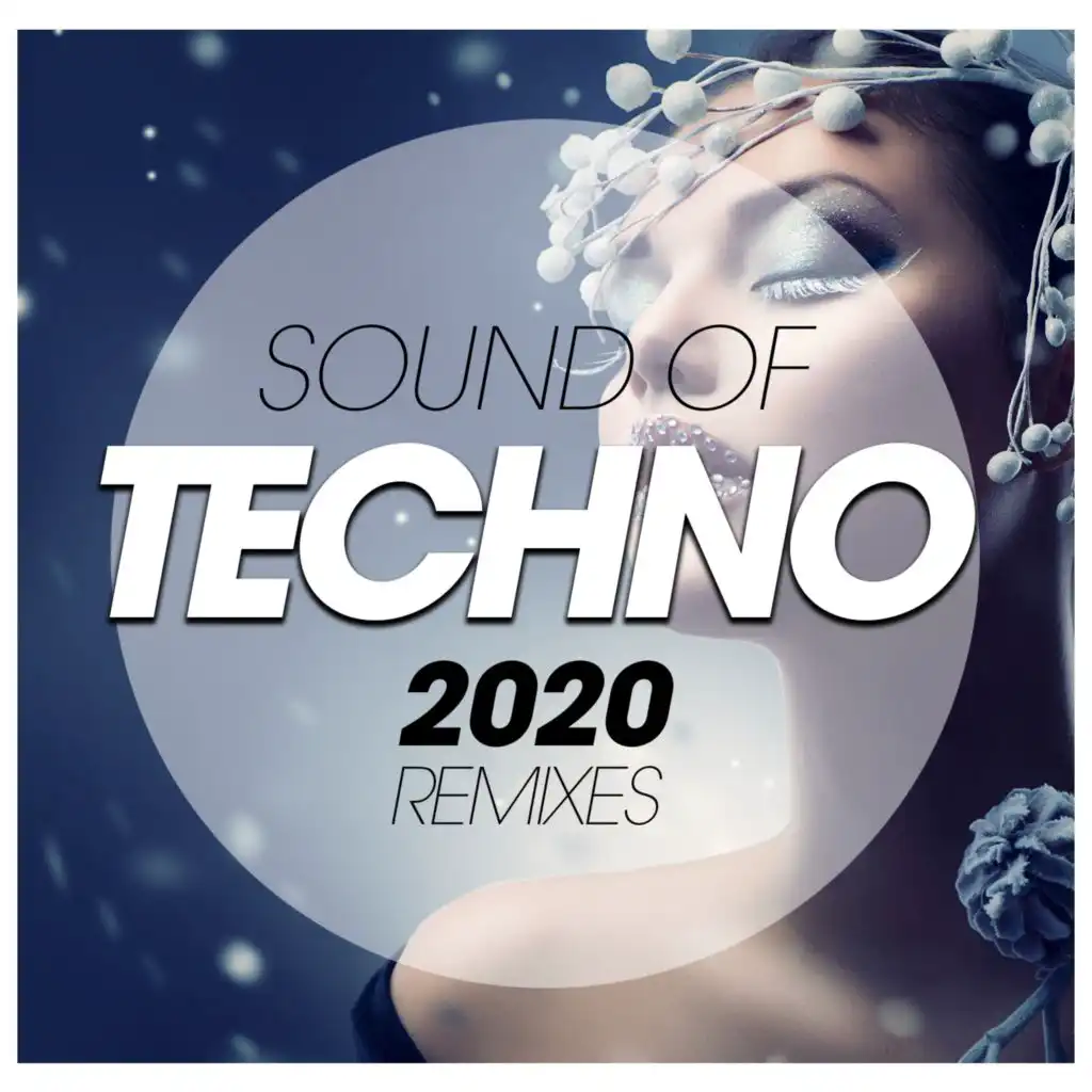 Sound Of Techno 2020 Remixes