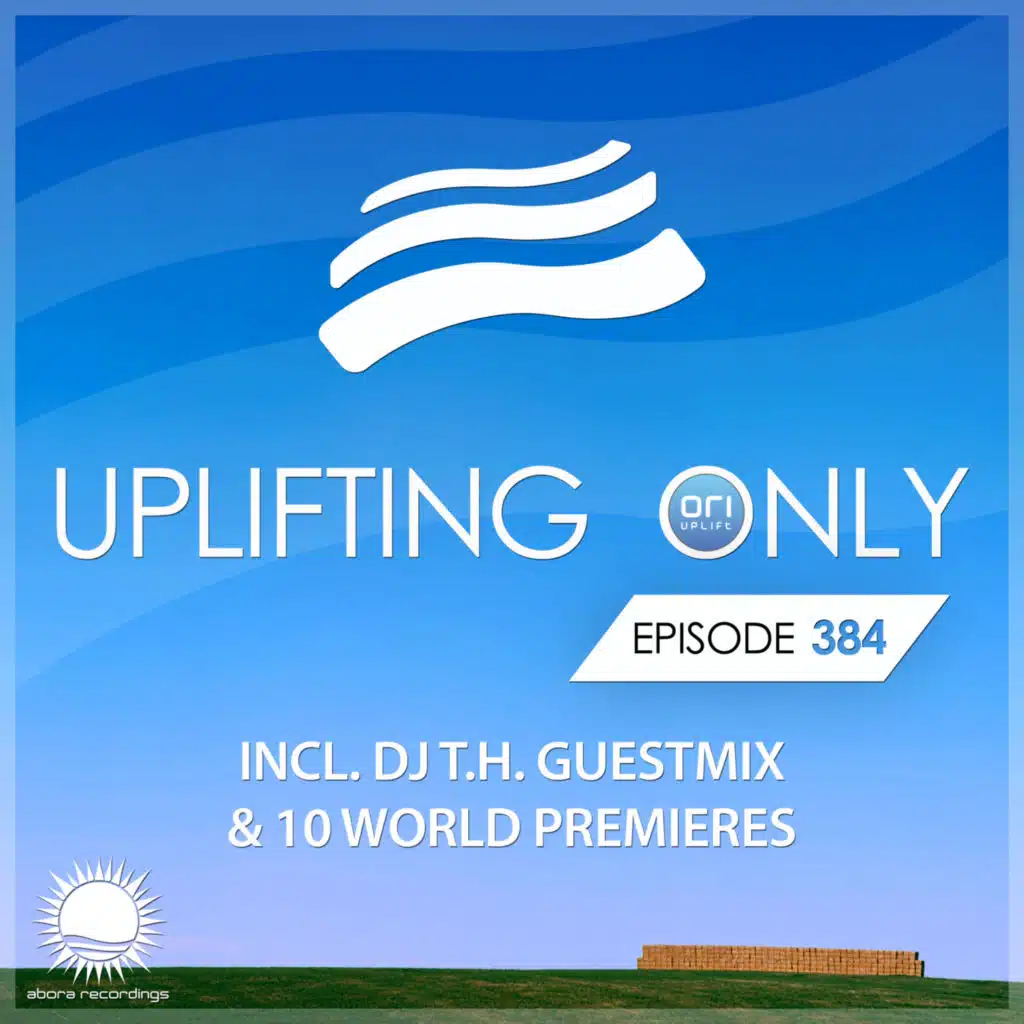 Uplifting Only [UpOnly 384] (Intro)