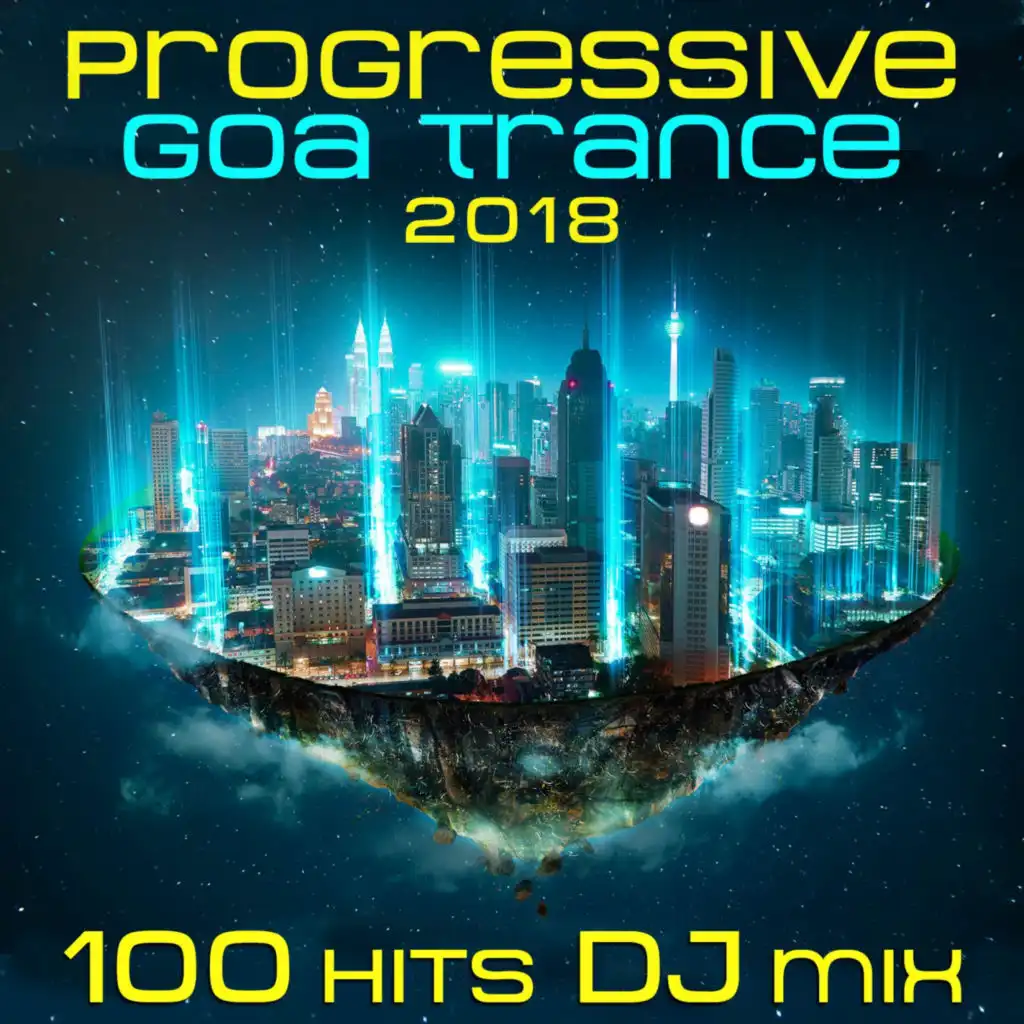 Galactic Mantra (Progressive Goa Trance 2018 100 Hits DJ Remix Edit)