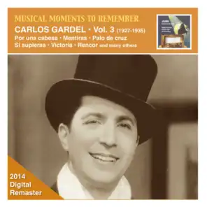 Musical Moments to Remember: Carlos Gardel, Vol. 3 (Remastered 2014)