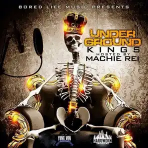 Underground Kings (Hosted by Machie Rei)