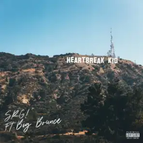 Heartbreak Kid (feat. Big Bounce)