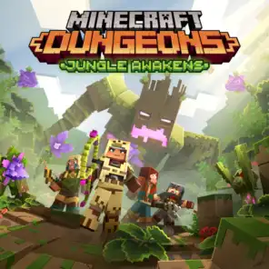 Minecraft Dungeons: Jungle Awakens (Original Game Soundtrack)