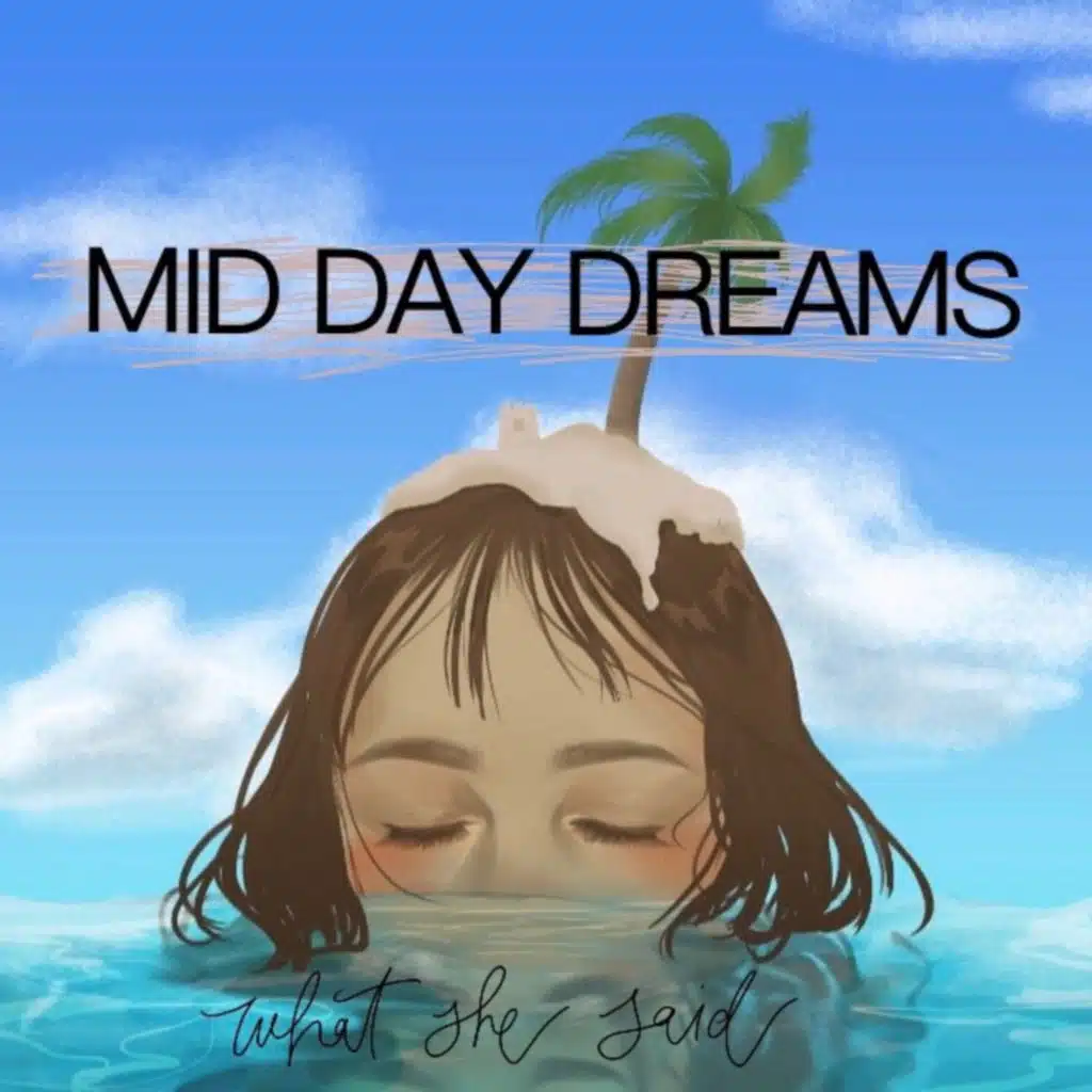 Mid Day Dreams