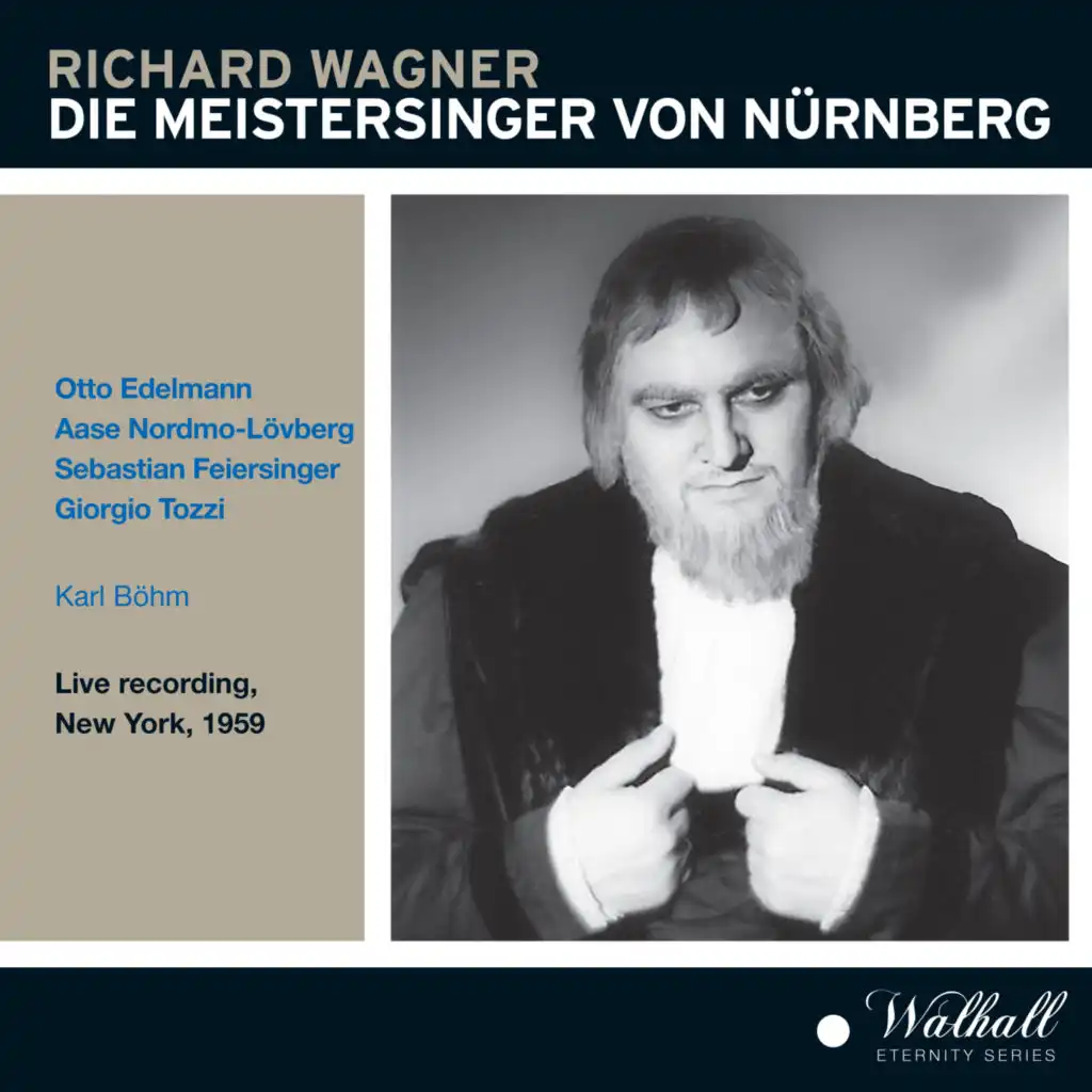 Die Meistersinger von Nürnberg, WWV 96, Act I: Verweilt! Ein Wort! (Live)