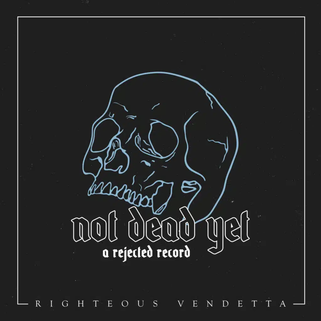 Not Dead Yet