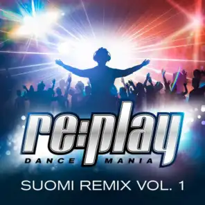 Replay Dance Mania: Suomi Remix, Vol. 1