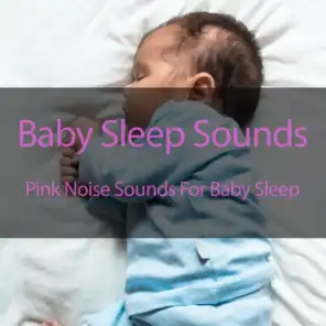 Pink Noise Sounds For Baby Sleep