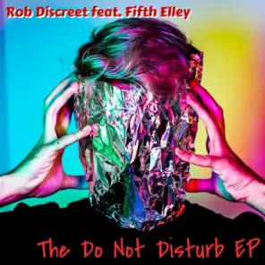 The Do Not Disturb  (feat. Fifth Elley)