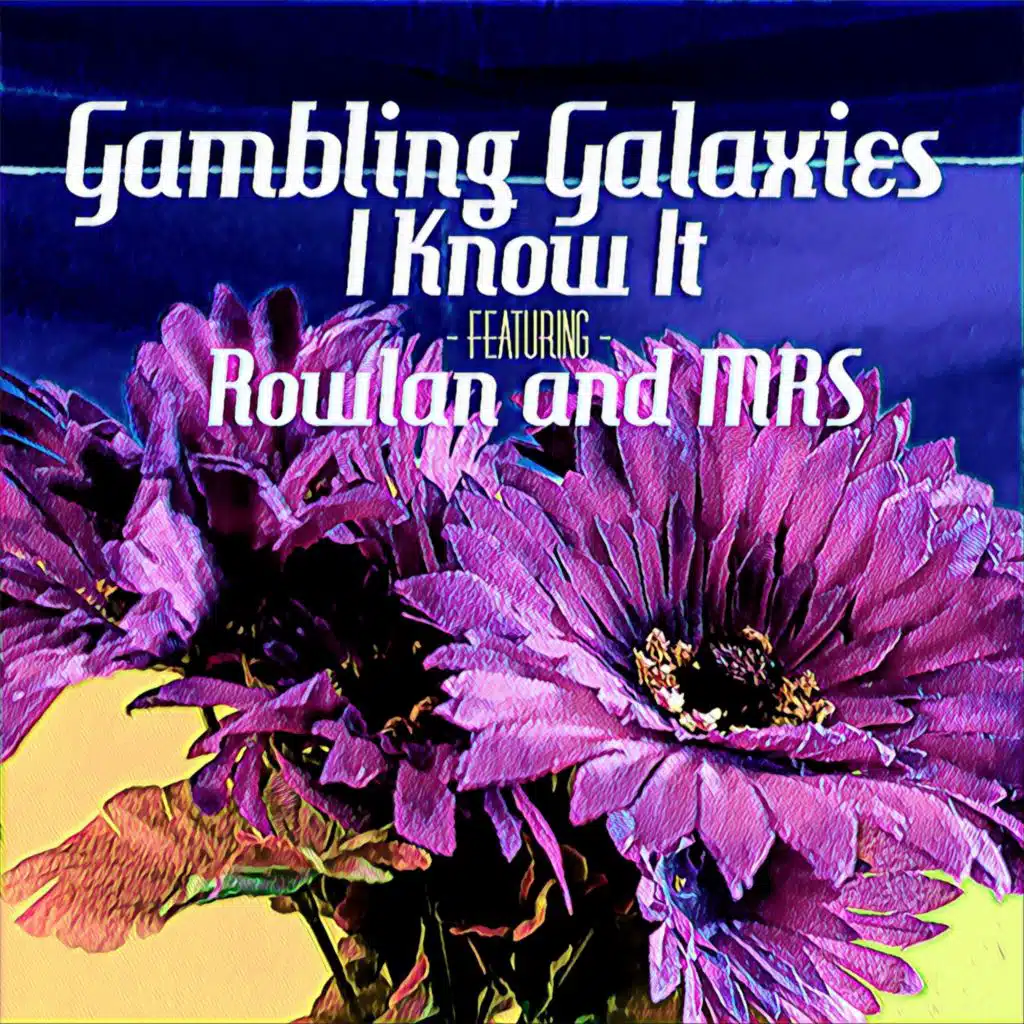 I Know It (feat. Rowlan & Mrs)