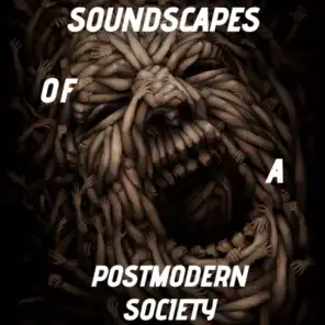 Soundscapes of a Postmodern Society