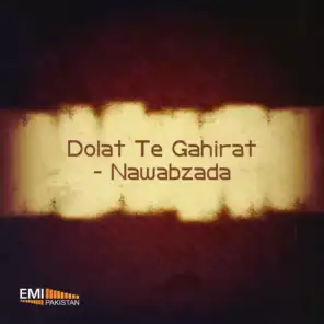 Tu Takey Te Dil Nache (From "Dolat Te Ghairat")