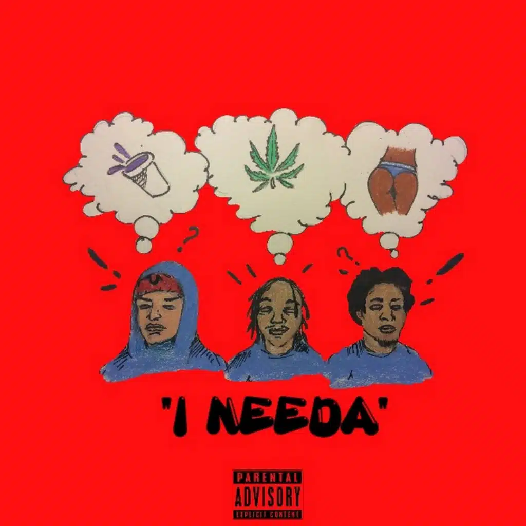 I Needa (feat. Average Reed, SteezyD & Po' Boy)