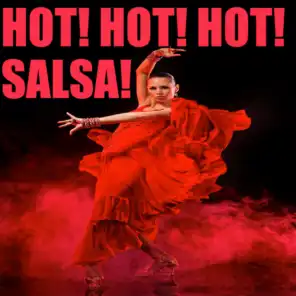 Hot! Hot! Hot! Salsa!