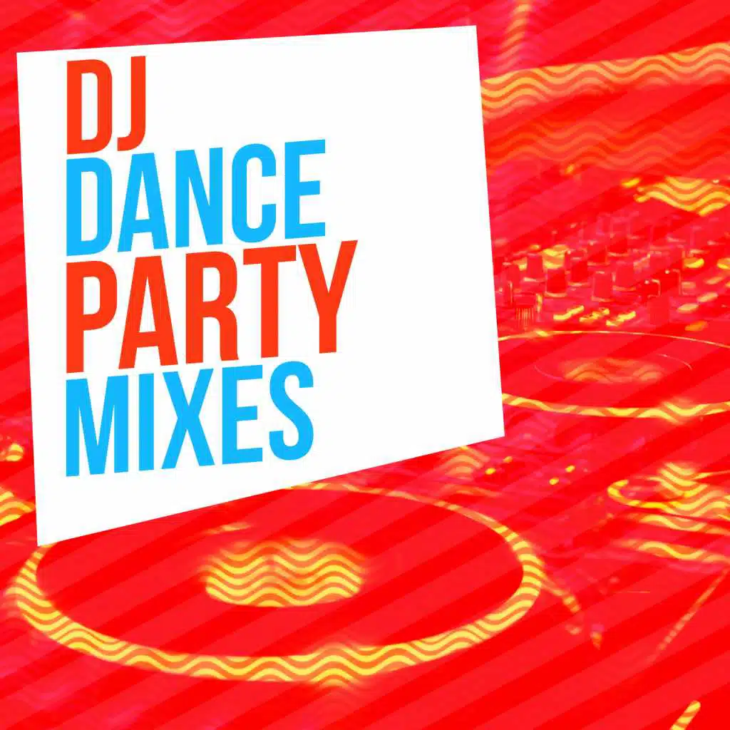 DJ Dance Party Mixes
