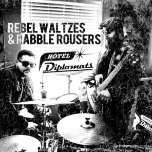 Rebel Waltzes & Rabble Rousers