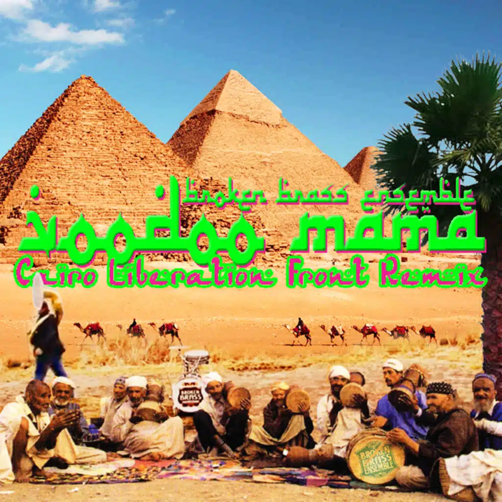 Voodoo Mama (Remix) [feat. Caïro Liberation Front]