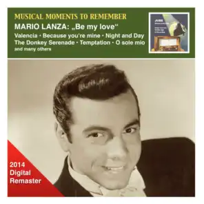 Musical Moments to Remember: Mario Lanza - Be My Love (2014 Digital Remaster)