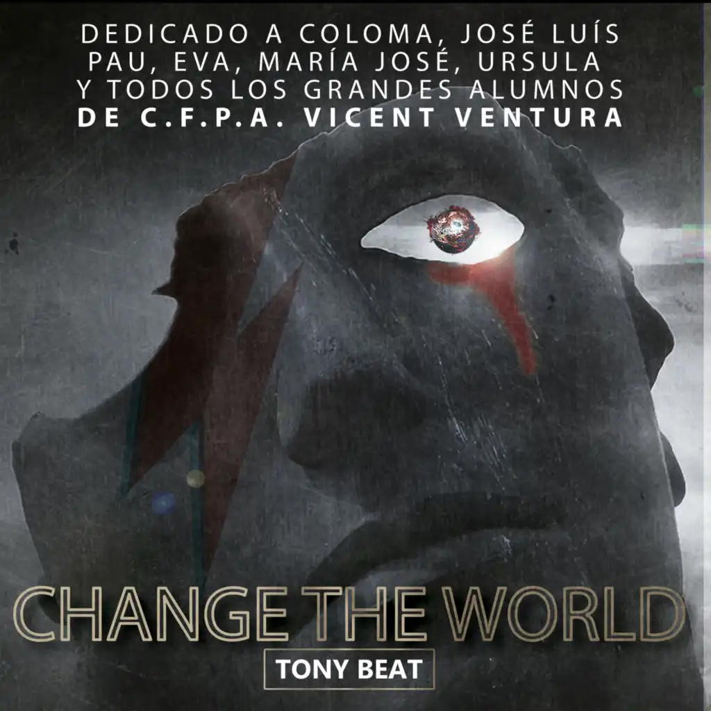 Change The World (Tony Bezares Remix)