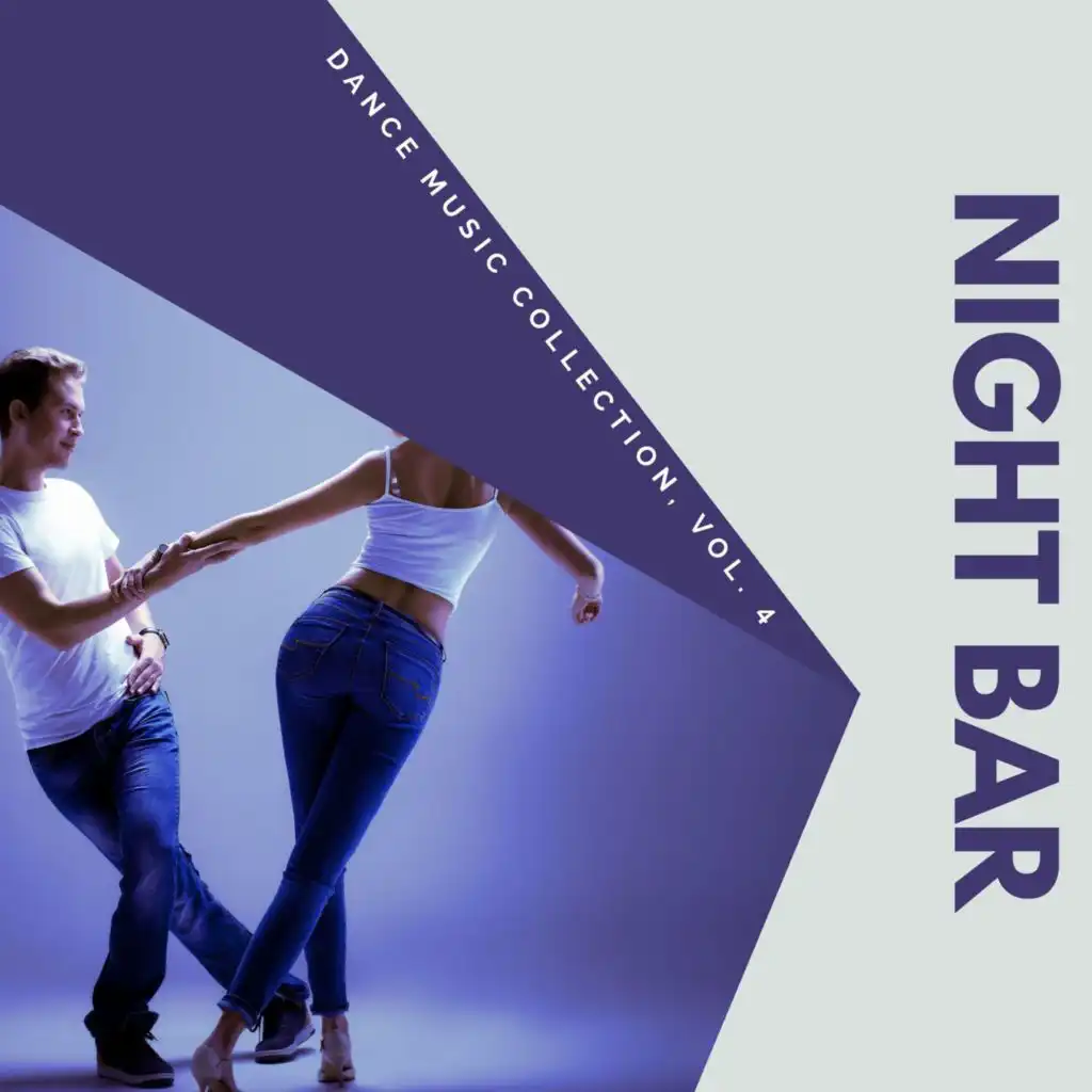 Night Bar - Dance Music Collection, Vol. 4