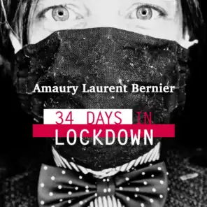 34 Days in Lockdown