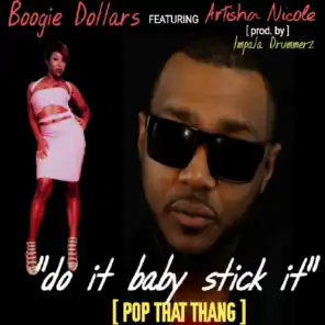 Do It Baby Stick It (Pop That Thang) [feat. Artisha Nicole]