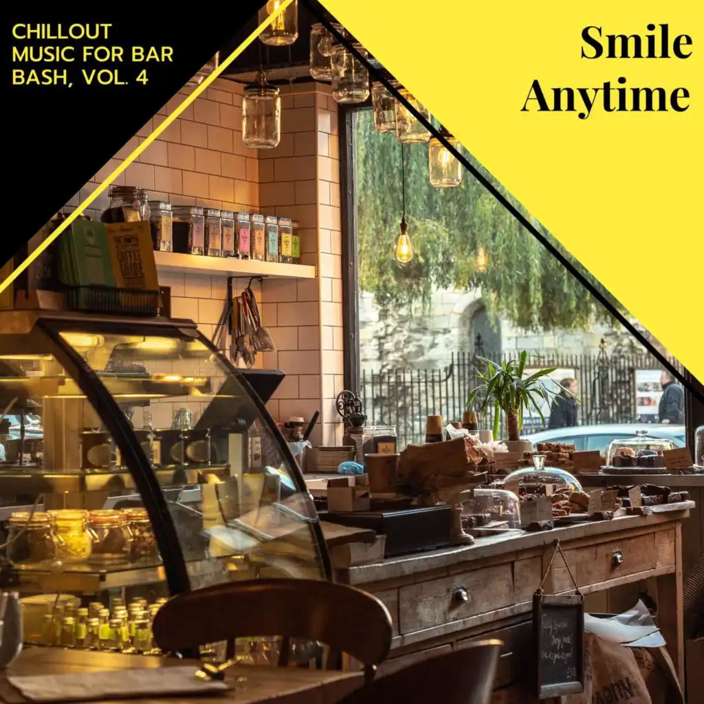 Smile Anytime - Chillout Music For Bar Bash, Vol. 4