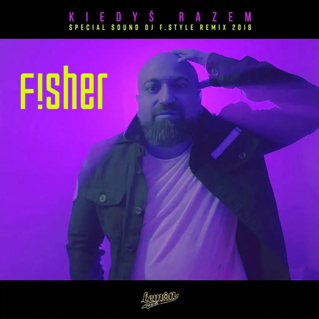 Kiedyś Razem (Special Sound DJ F.Style Remix 2018)