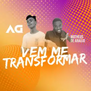 Vem Me Transformar (feat. AG)