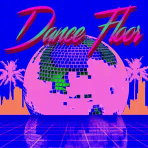 Dance Floor (2020 Mix)