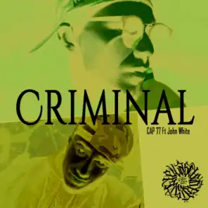 Criminal (feat. John Whitte)