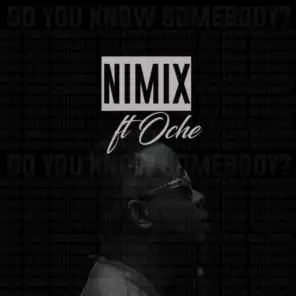 Do You Know Somebody (feat. Oche)