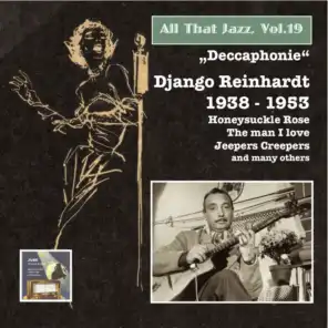 All That Jazz, Vol. 19: Django Reinhardt – "Deccaphonie" (1938-1953) [2014 Digital Remaster]