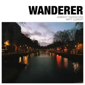Wanderer (feat. Matt Lowery)