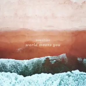 World Means You