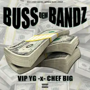 Buss Dem Bandz (feat. CHEF BIG)