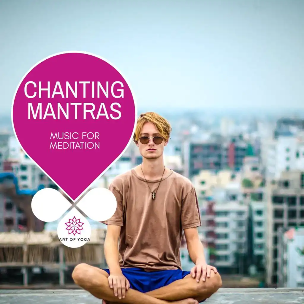 Chanting Mantras - Music For Meditation