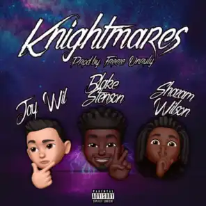 Knightmares (feat. Shazam Wilson & Jay Wil)