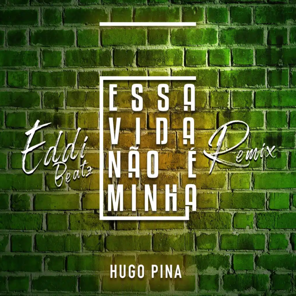 Essa Vida Não É Minha (Eddi Beatz Remix)