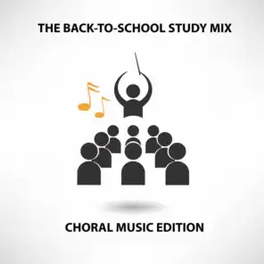 The Back-To-School Study Mix: Choral Music Edition
