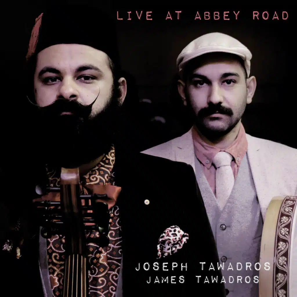 Live At Abbey Road (feat. James Tawadros)