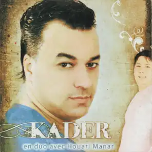 Kader en duo avec Houari Manar