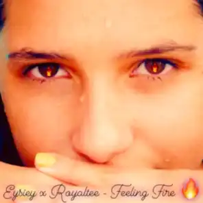 Feeling Fire (feat. Royaltee)