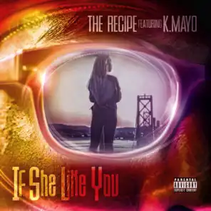 IF SHE Like YOU (feat. K.Mayo)